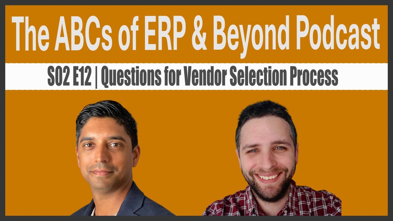 S02 E12 | Questions for ERP Vendor Selection Process